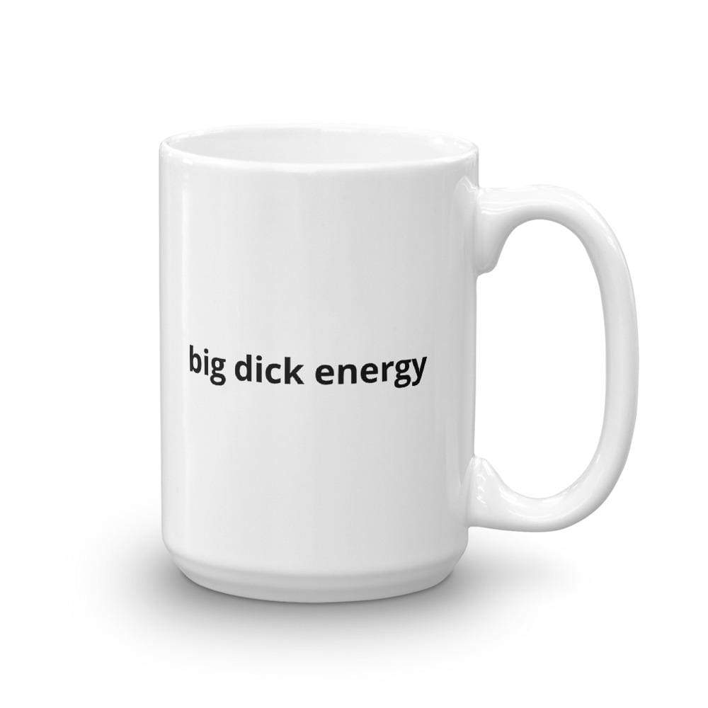 Kinky Cloth 15oz Big Dick Energy Mug