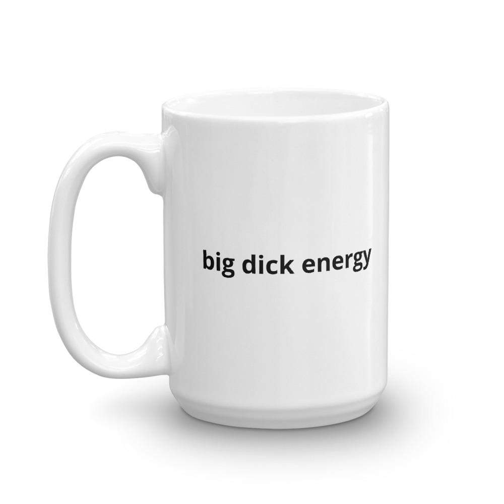 Kinky Cloth Big Dick Energy Mug