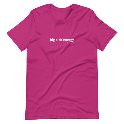 Kinky Cloth Berry / S Big Dick Energy T-Shirt