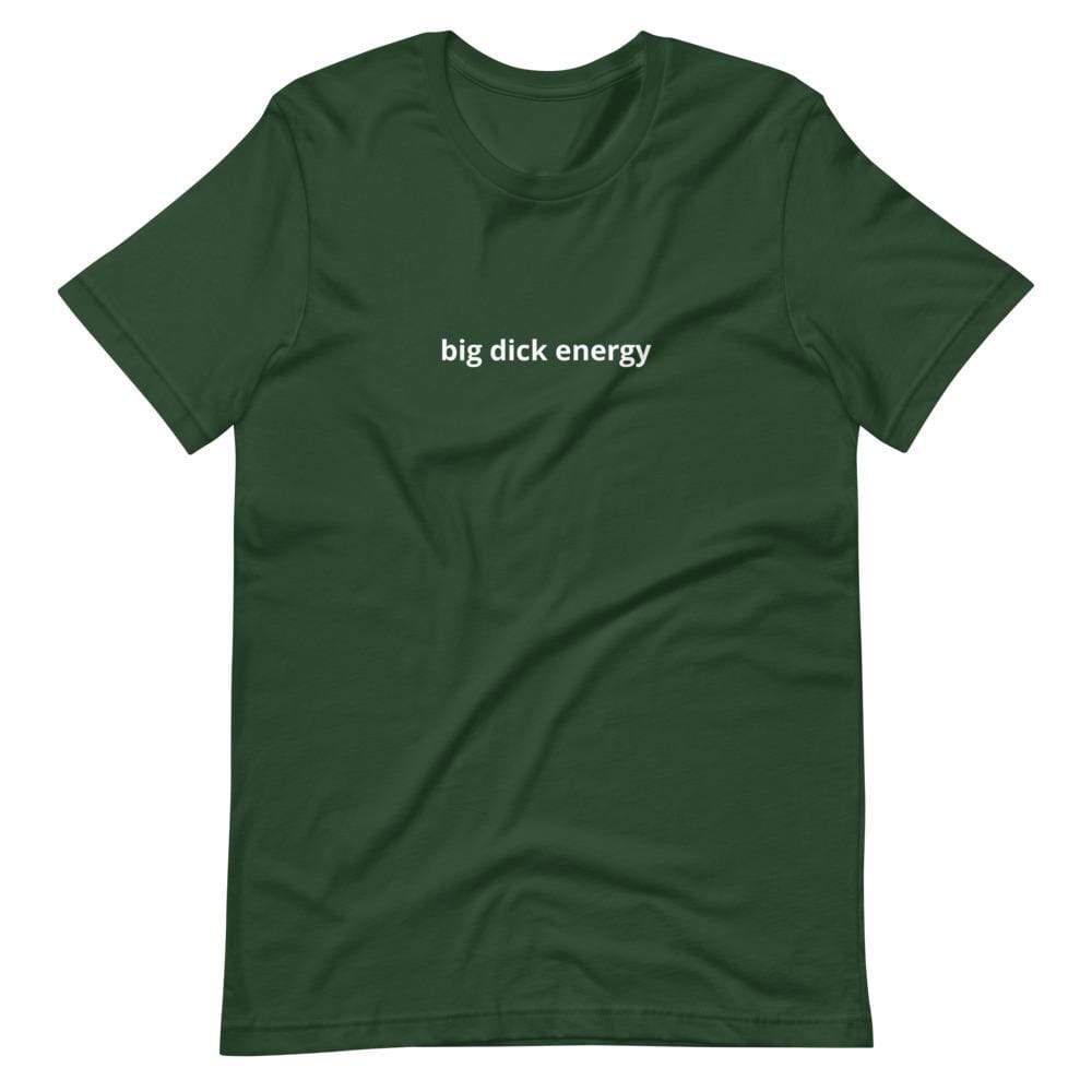 Kinky Cloth Forest / S Big Dick Energy T-Shirt