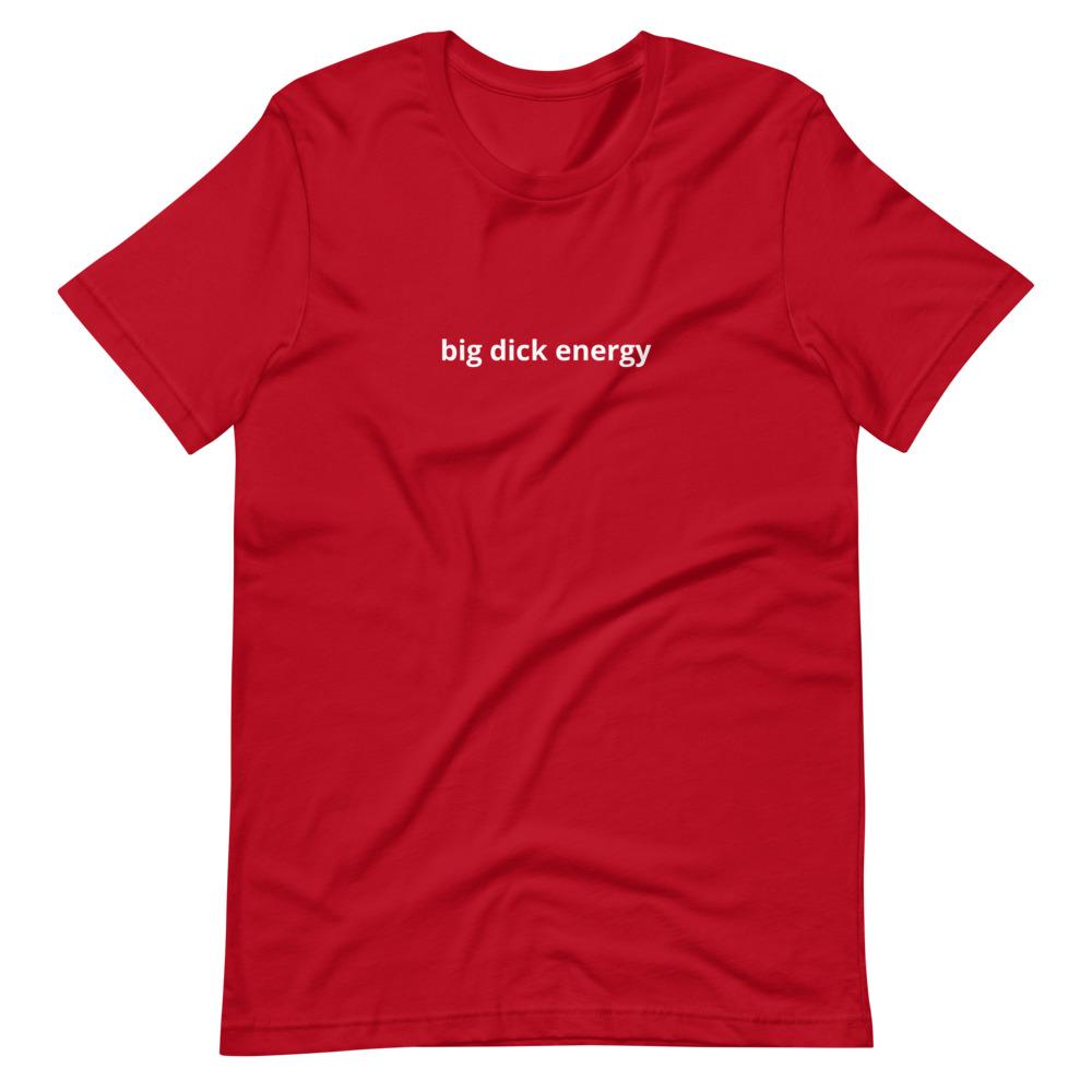 Kinky Cloth Red / S Big Dick Energy T-Shirt