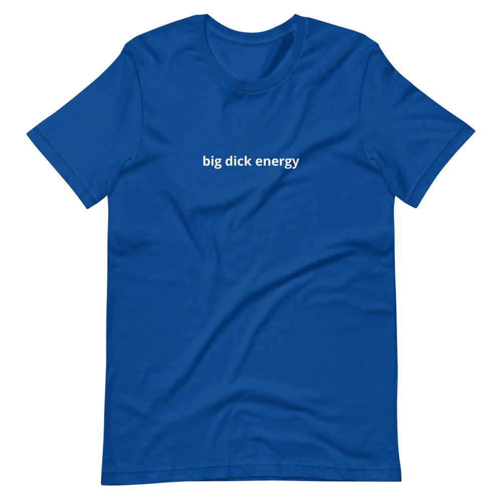 Kinky Cloth True Royal / S Big Dick Energy T-Shirt