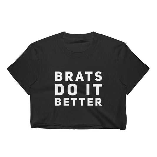 Brats Do It Better Crop Top