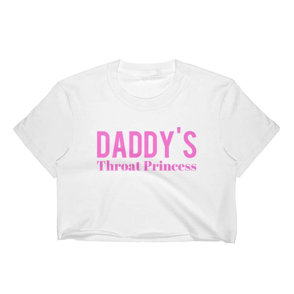 Daddy's Throat Princess Top