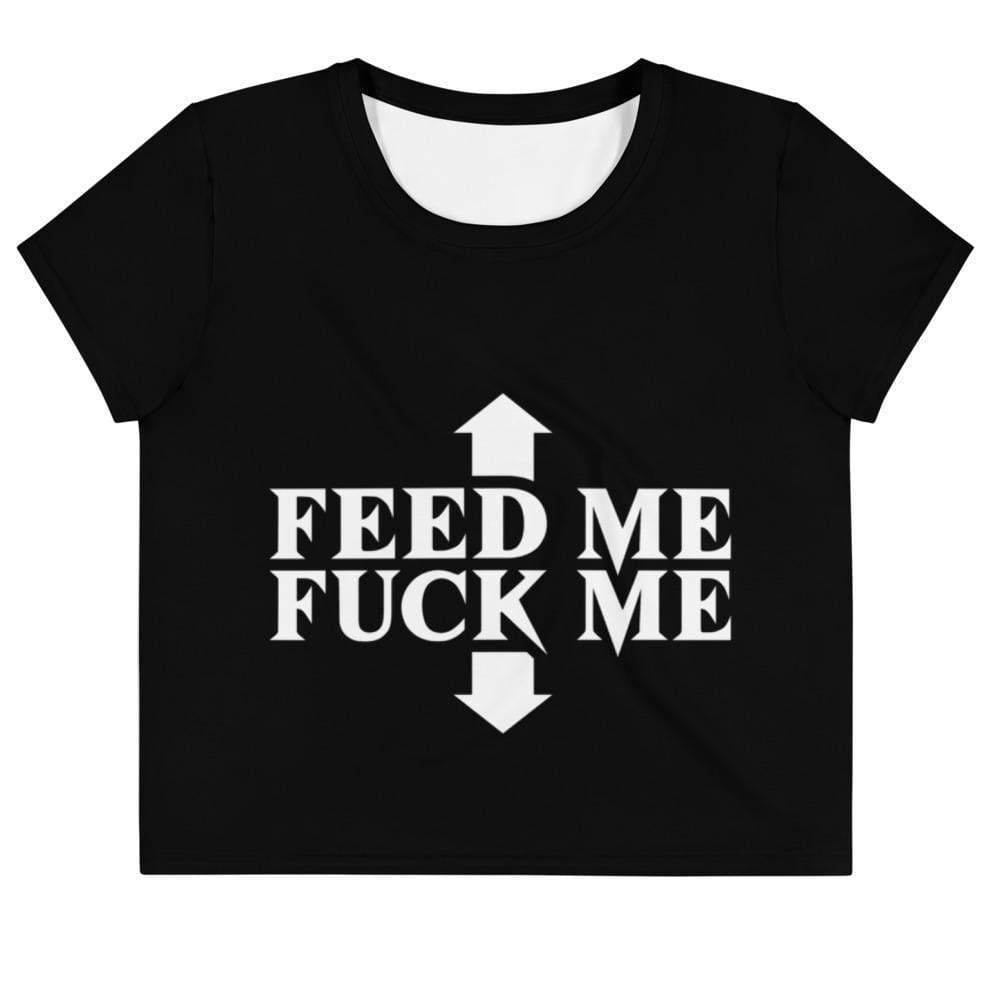 Feed Me Fuck Me Crop Top Tee