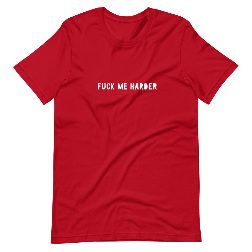 Kinky Cloth Red / S Fuck Me Harder T-Shirt