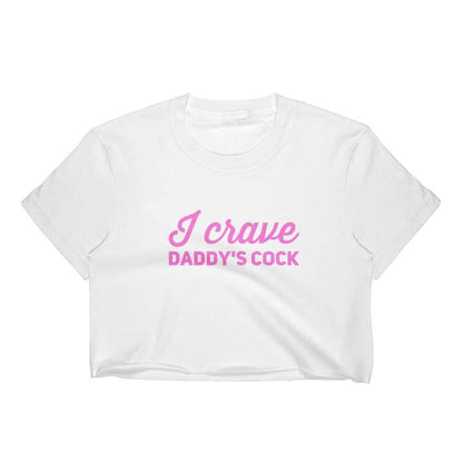 I Crave Daddy's Cock Top