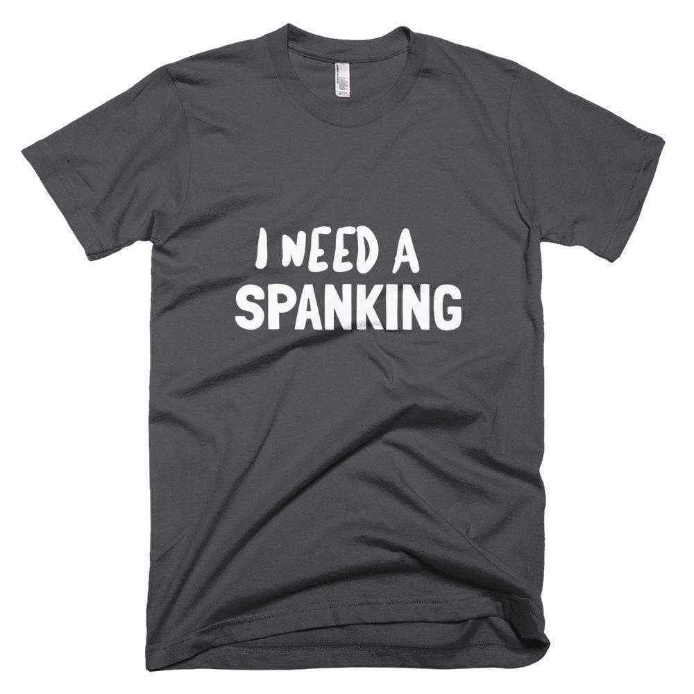 Kinky Cloth Asphalt / XS I Need A Spanking T-Shirt