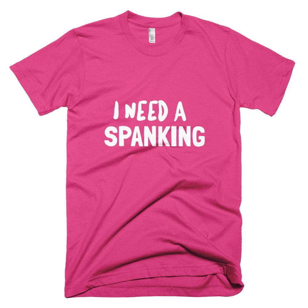 Kinky Cloth Fuchsia / XS I Need A Spanking T-Shirt