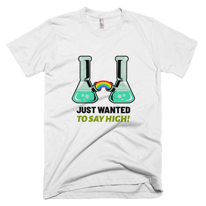 Kinky Cloth White / XS Just Wanted to Say High T-Shirt