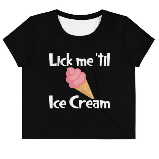 Lick Me Til Ice Cream Crop Top Tee