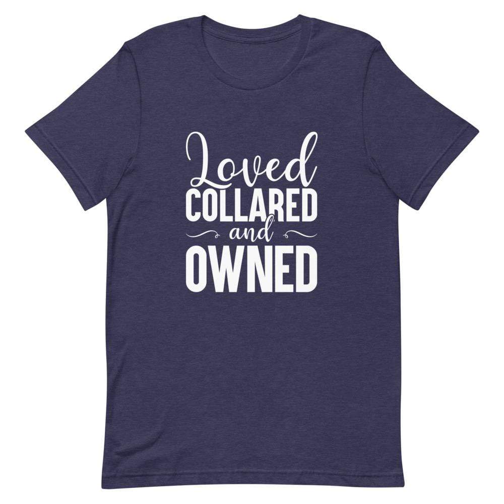 Kinky Cloth Heather Midnight Navy / XS Loved Collared And Owned T-Shirt
