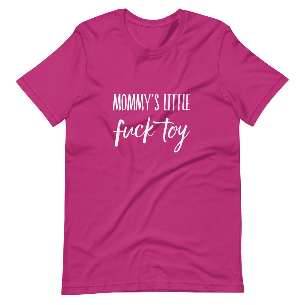 Mommys Little Fuck Toy T-Shirt