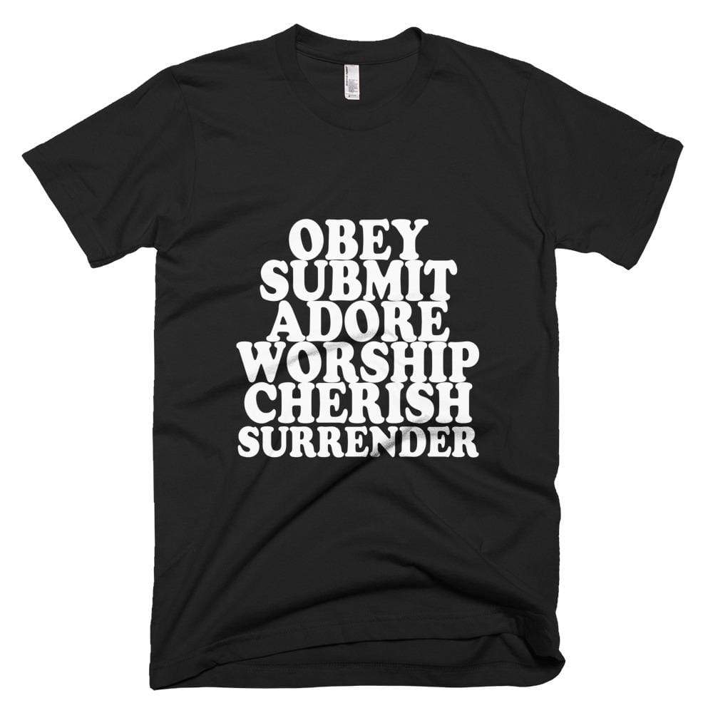 Kinky Cloth Black / XS Obey, Submit, Adore, Worship, Cherish, Surrender T-Shirt