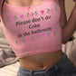 Kinky Cloth Pink / S Please Don't Do Coke in the Bathroom Cami Top