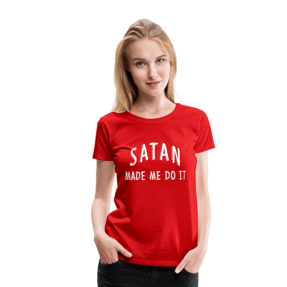 SPOD Women’s Premium T-Shirt red / S Satan Made Me Do It Premium T-Shirt