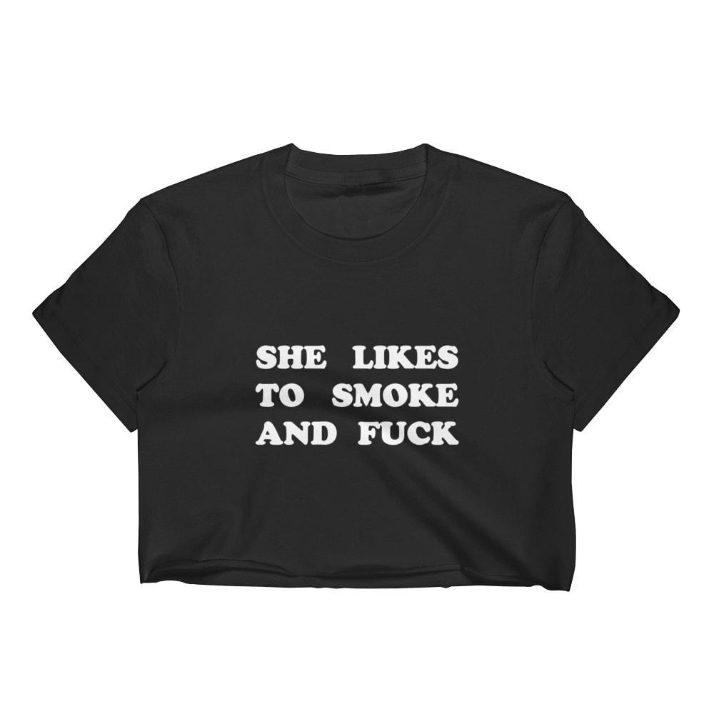 Kinky Cloth top Crop Top - S / Black/ White Font She Likes To Smoke And Fuck Top