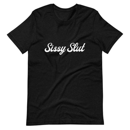 Sissy Slut T-Shirt