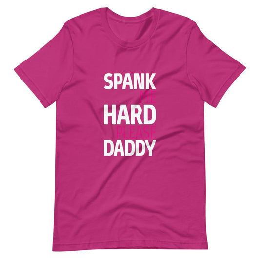 Spank Me Hard Please Daddy T-Shirt