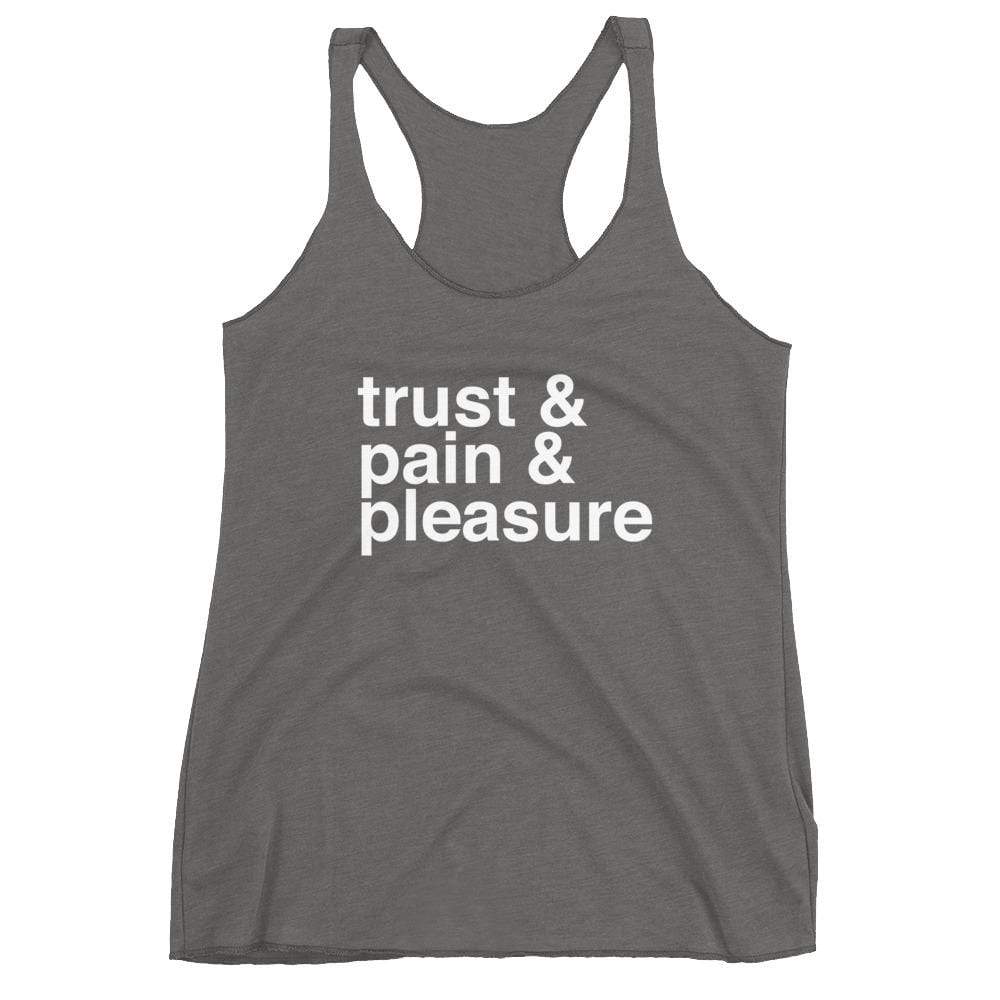 Trust and Pain and Pleasure Tank Top