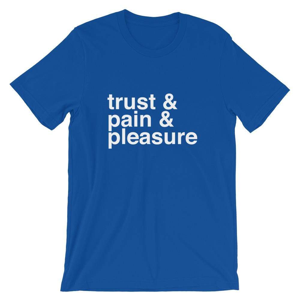 Kinky Cloth True Royal / S Trust, Pain, Pleasure T-shirt