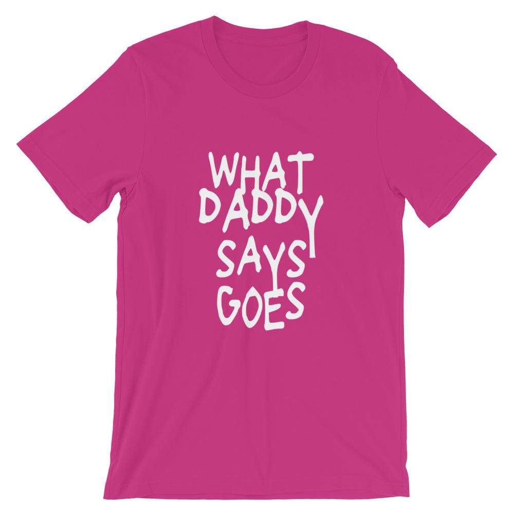 Kinky Cloth Berry / S What Daddy Says Goes T-shirt