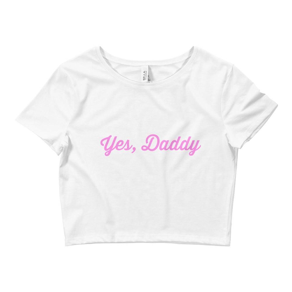 Kinky Cloth Top Crop Top- S / White/ Pink Font Yes Daddy Cursive Font Top