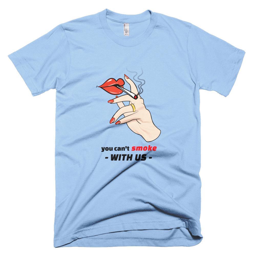 Kinky Cloth Baby Blue / XS You Can't Smoke with Us T-Shirt