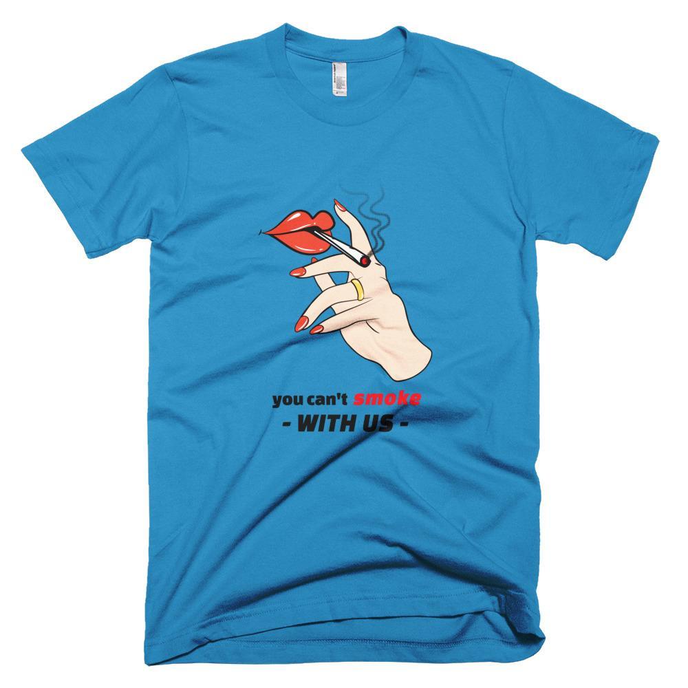 Kinky Cloth Teal / XS You Can't Smoke with Us T-Shirt